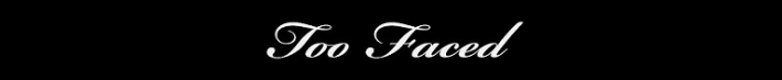 トゥー フェイスド(too faced)