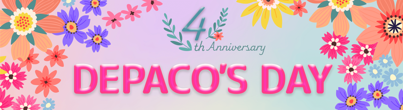 4th Anniversary DEPACO'S DAY