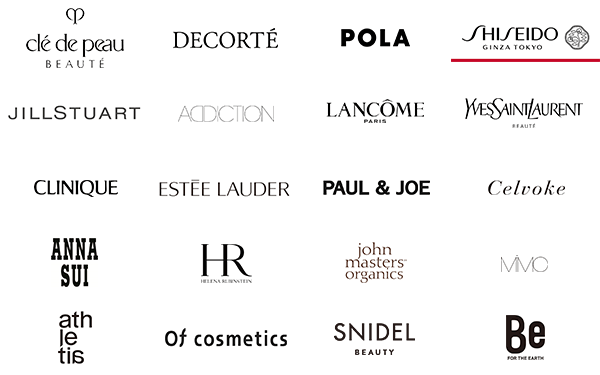 Cle de peau BEAUTE, DECORTE, POLA, SHISEIDO, JILLSTUART, ADDICTION, LANCOME, YVES SAINT LAURENT, CLINIQUE, ESTEE LAUDER, PAUL ＆ JOE, Clevoke, ANNA SUI, HELENA RUBINSTEIN, john masters organics, MiMC, athletia, Of cosmetics, SNIDEL BEAUTY, Be